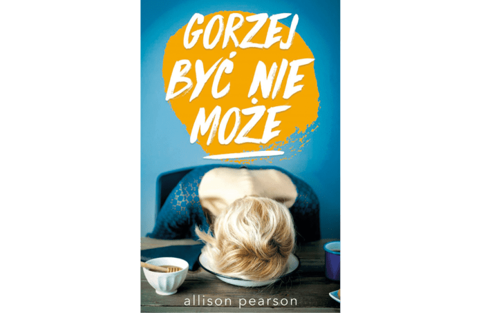 gorzej byc nie moze