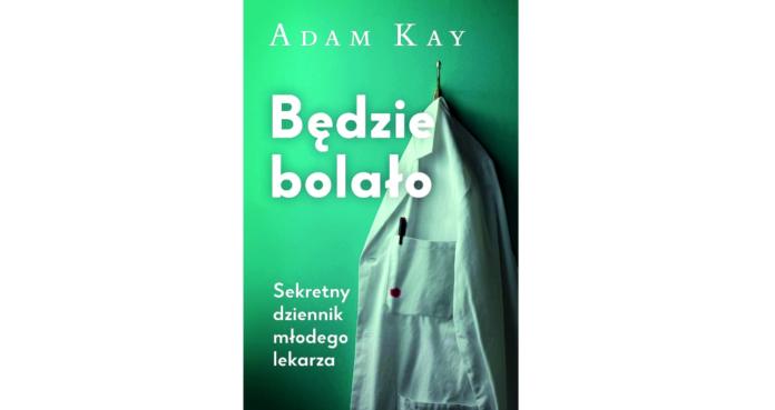 i-bedzie-bolalo-adam-kay