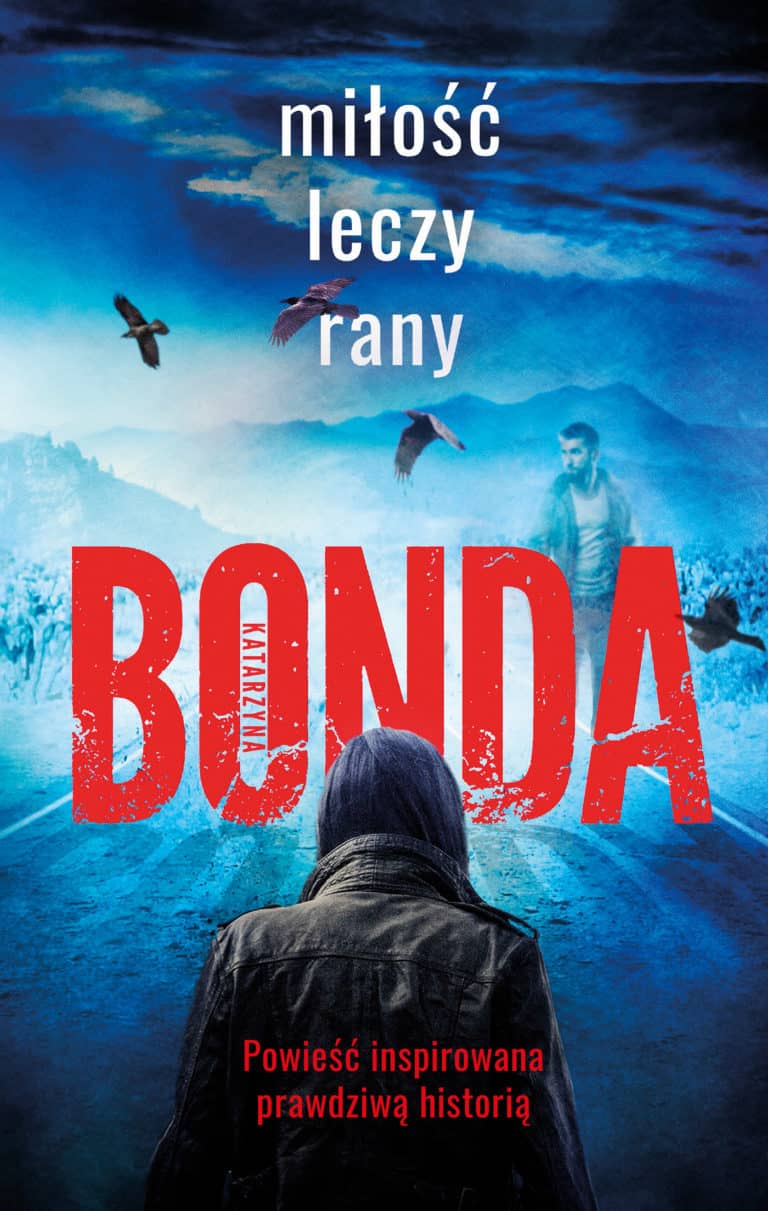 Katarzyna Bonda – Miłość leczy rany