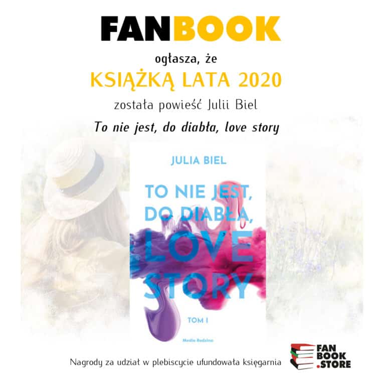„To nie jest, do diabła, love story!” Julii Biel KSIĄŻKĄ LATA 2020