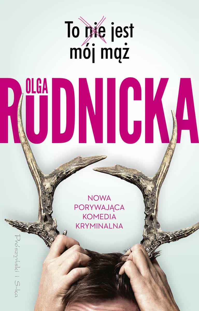 Olga Rudnicka – To nie jest mój mąż