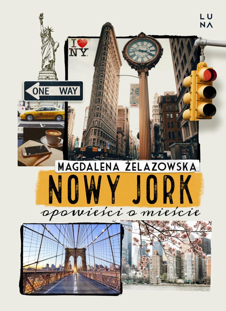 Lubomir Baker recenzuje „Nowy Jork. Opowieści o mieście” Magdaleny Żelazowskiej