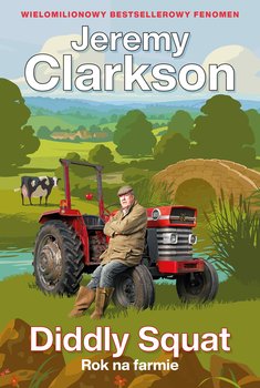 Diddly Squat. Rok na farmie, Jeremy Clarkson