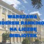 Warszawa liderem rankingu na liczbę bibliotek