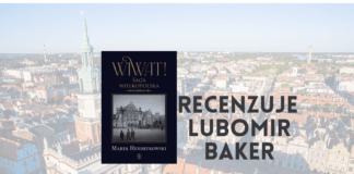 Recenzja Lubomira Bakera "Wiwat! Saga wielkopolska"