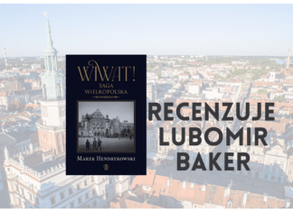 Recenzja Lubomira Bakera "Wiwat! Saga wielkopolska"