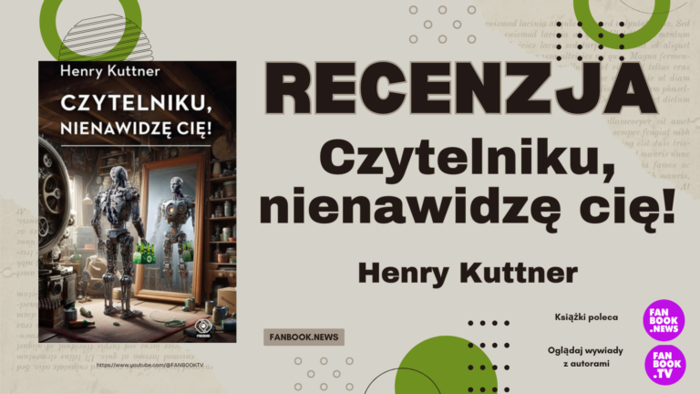 Henry Kuttner: Czytelniku, nienawidzę Cię!