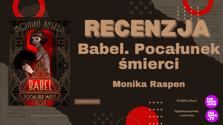Monika Raspen: Babel. Pocałunek śmierci