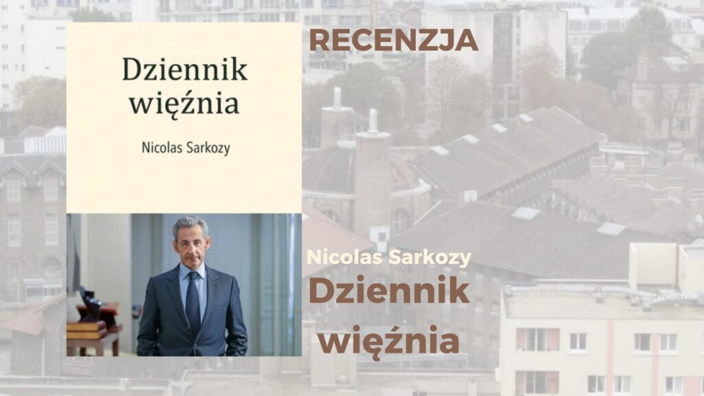 Nicolas Sarkozy Dziennik więźnia